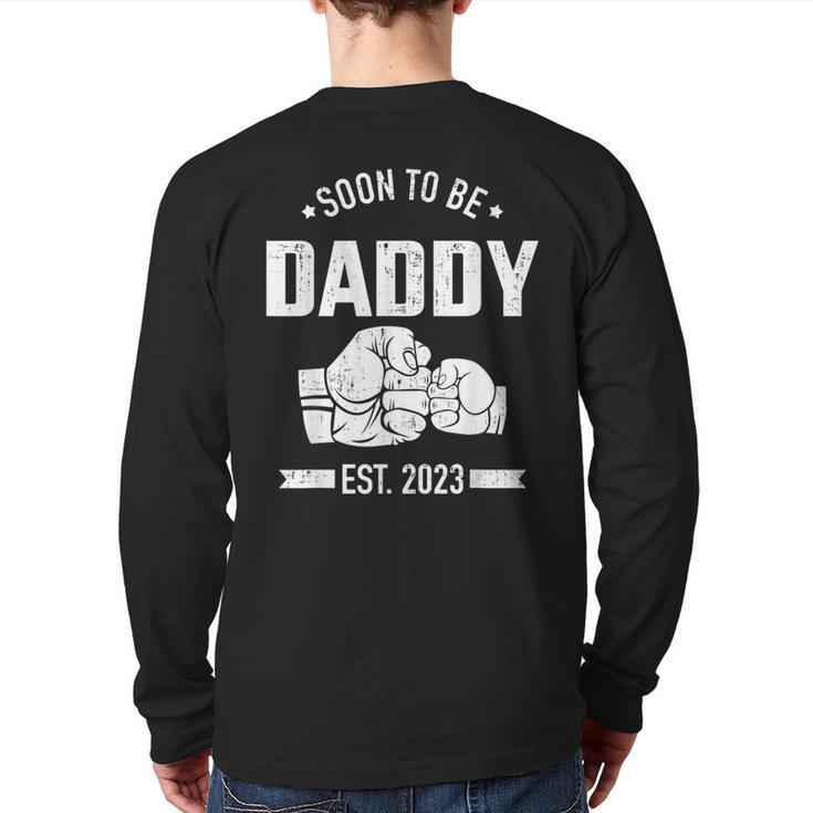 Soon To Be Daddy Est 2023 For Dad Pregnancy Announcement Back Print Long Sleeve T-shirt