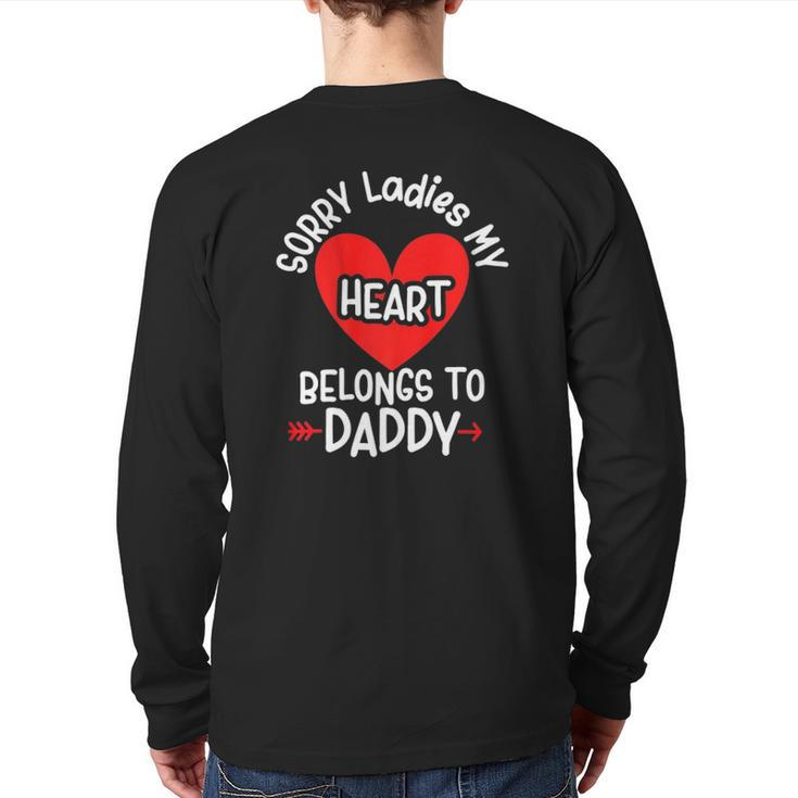 Sorry Ladies My Heart Belongs To Daddy Valentines Day Back Print Long Sleeve T-shirt