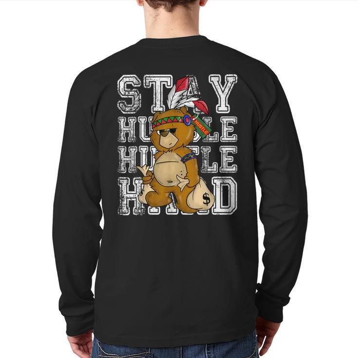 Stay Humble Hustle Hard Native American Bear Back Print Long Sleeve T-shirt