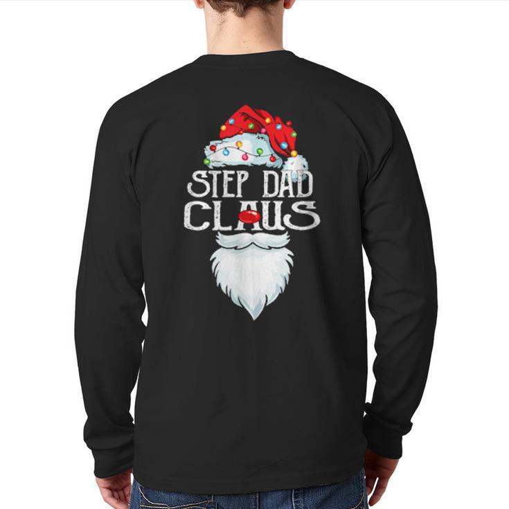 Step Dad Claus Santa Christmas Matching Family Father Day Back Print Long Sleeve T-shirt