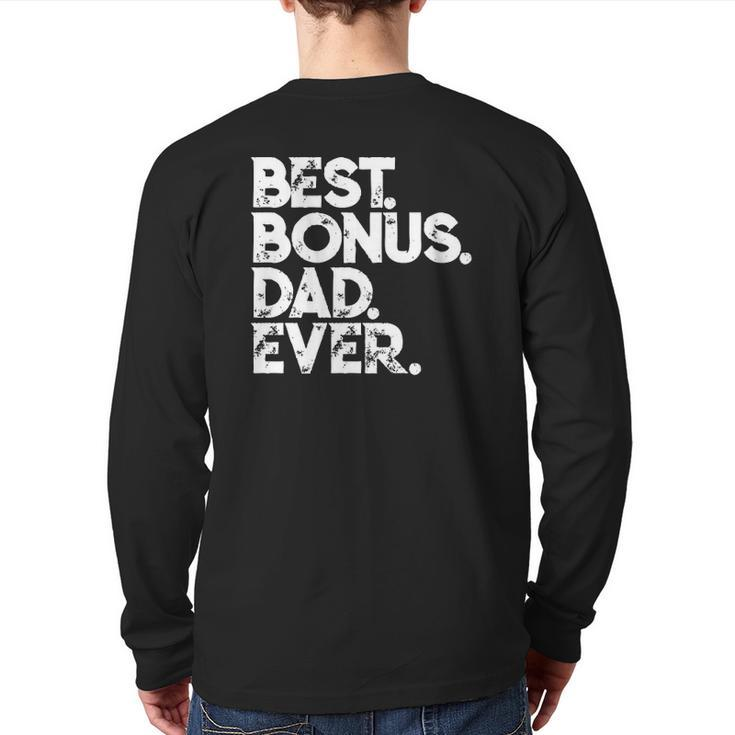 Step Dad Father's Day Best Bonus Dad Ever Back Print Long Sleeve T-shirt
