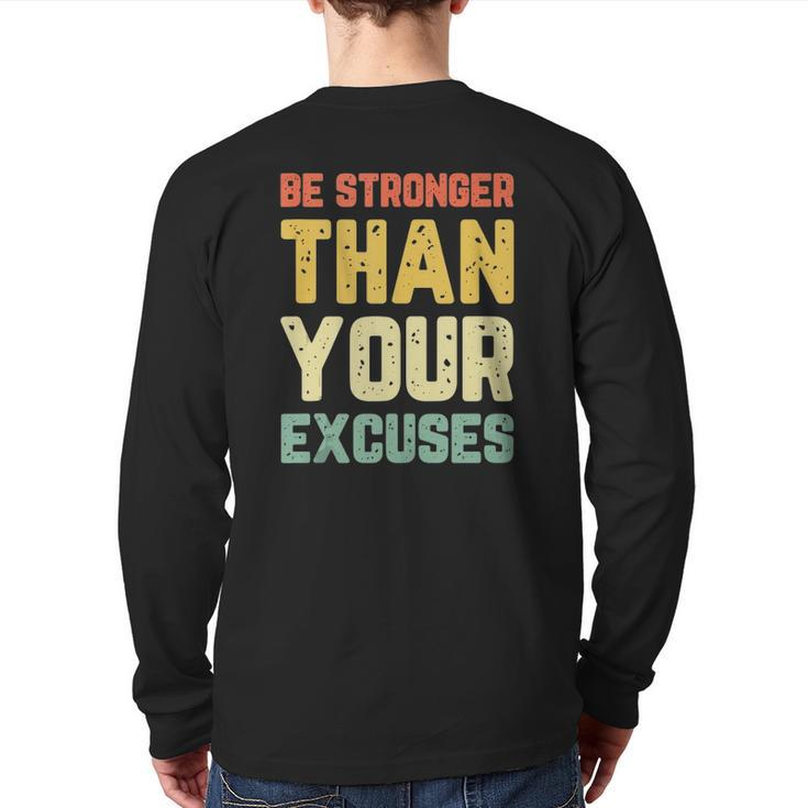 Be Stronger Than Your Excuses Gym Motivational Retro  Back Print Long Sleeve T-shirt