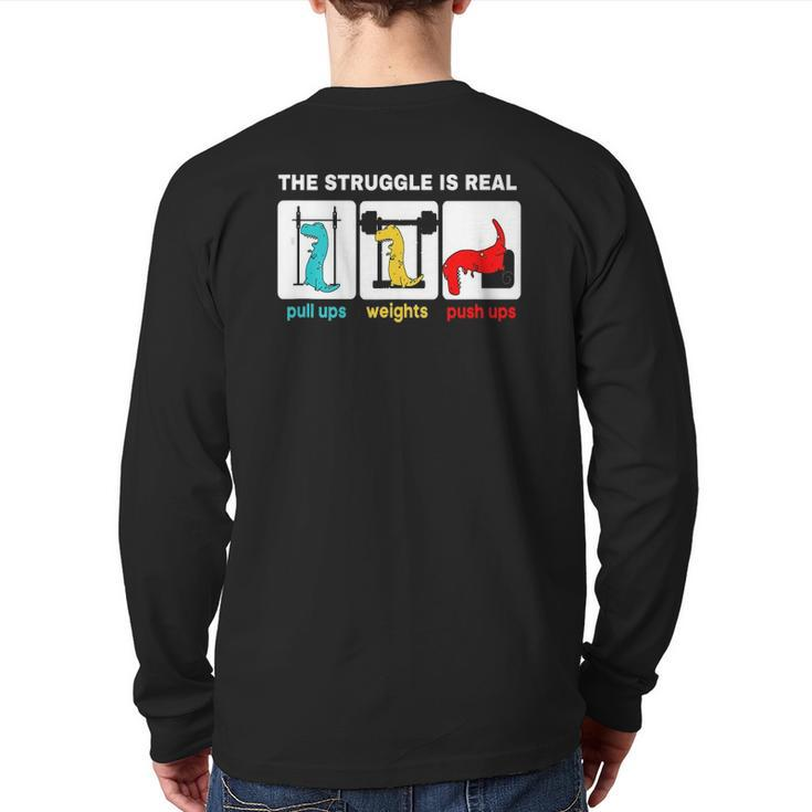 The Struggle Is Real rex Gym Workout Back Print Long Sleeve T-shirt