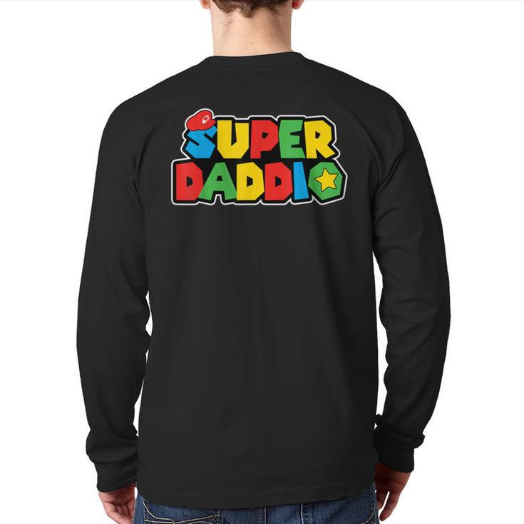 Super Daddio  Gamer Dad Daddy Father’S Day Game Back Print Long Sleeve T-shirt