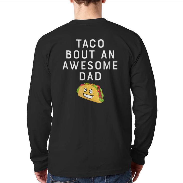 Taco Bout An Bout An Awesome Dad Father's Back Print Long Sleeve T-shirt