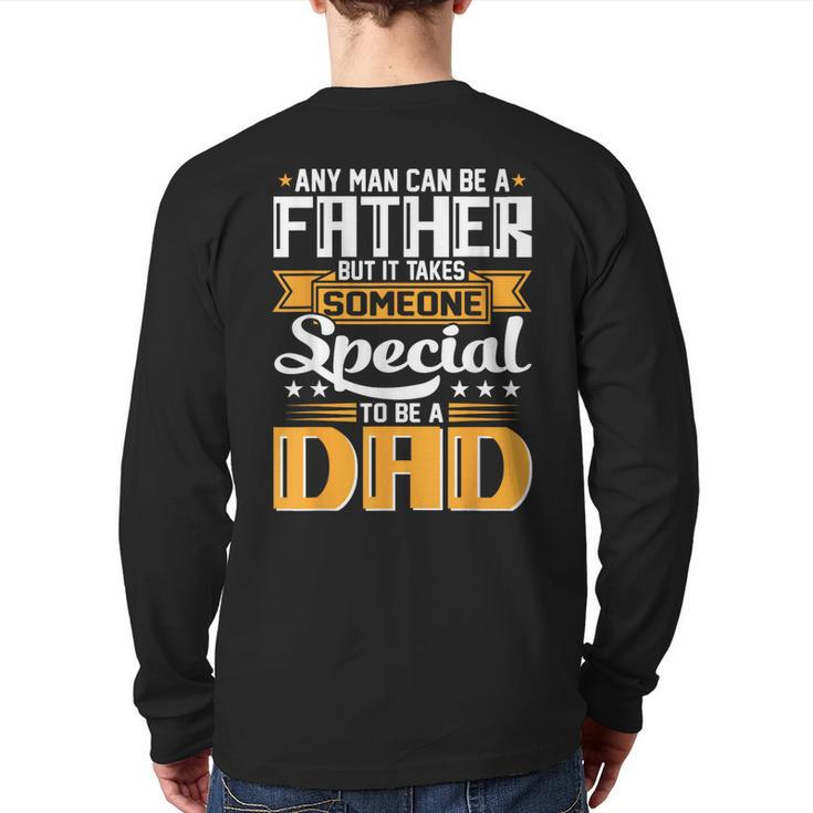 It Takes Someone Special To Be A Dad Father's Day Back Print Long Sleeve T-shirt