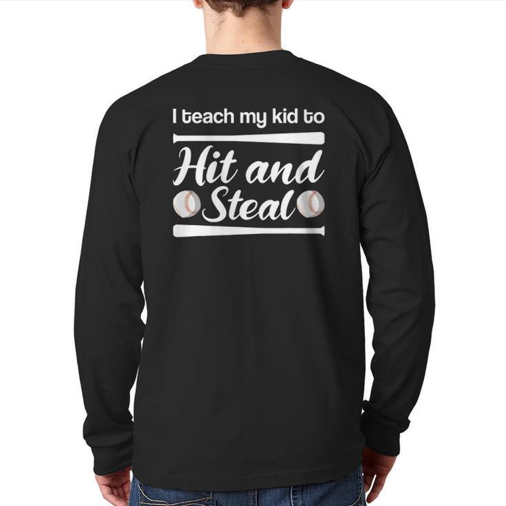 I Teach My Kid To Hit And Steal Baseball Parents Coach Back Print Long Sleeve T-shirt