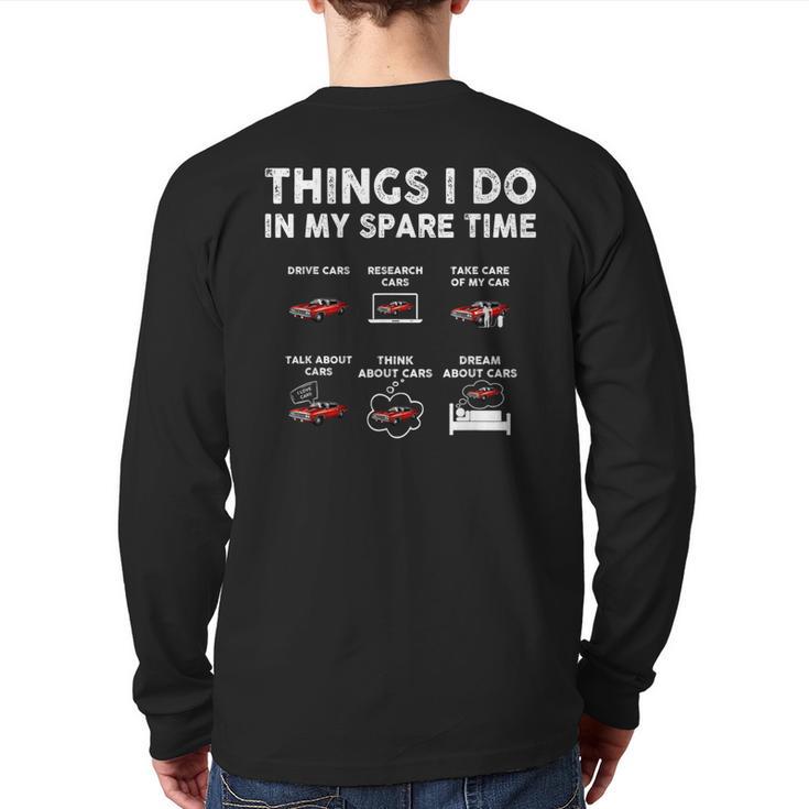 Things I Do In My Spare Time Car Enthusiast Car Guy Back Print Long Sleeve T-shirt