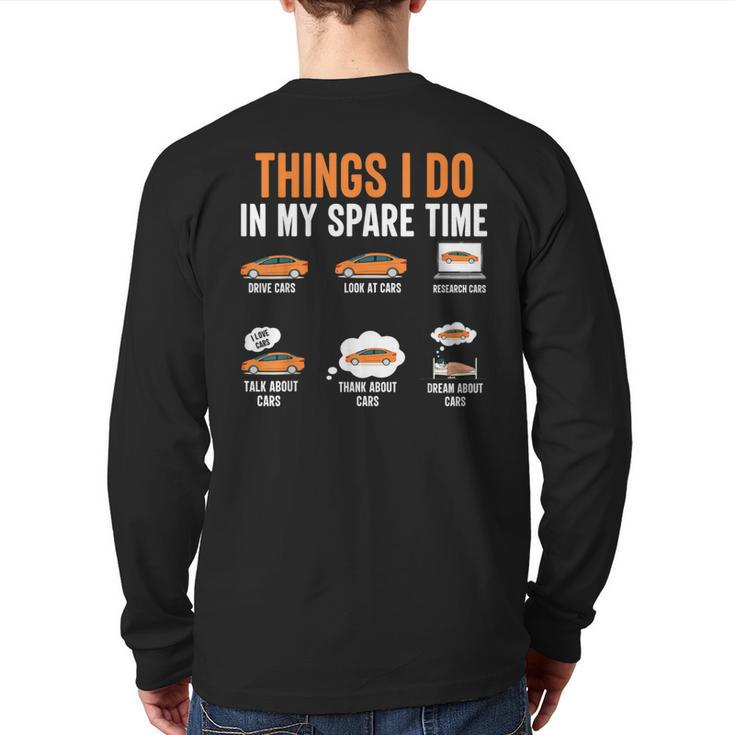 Things I Do In My Spare Time Car Enthusiast Car Lover Back Print Long Sleeve T-shirt