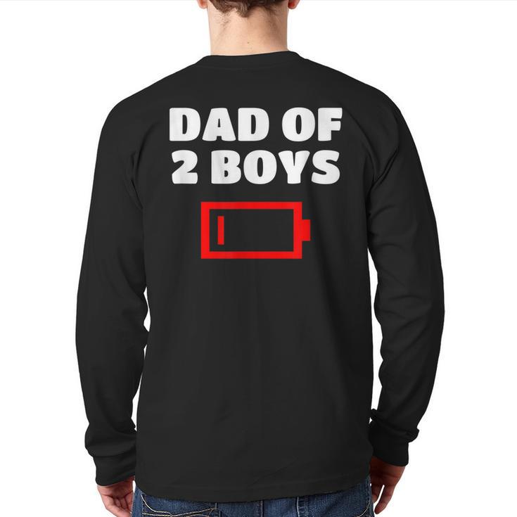 Tired Dad Of 2 Boys Father With Two Sons  T Back Print Long Sleeve T-shirt