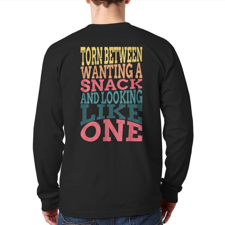 Torn Between Wanting A Snack And Looking Like One Gym Back Print Long Sleeve T-shirt