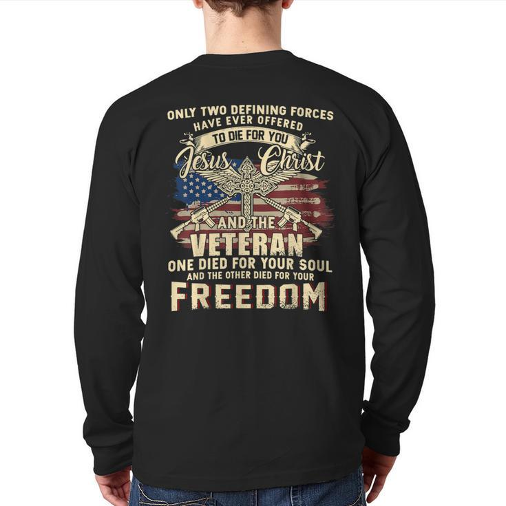 Only Two Defining Forces Have Ever Offered Veteran  Back Print Long Sleeve T-shirt