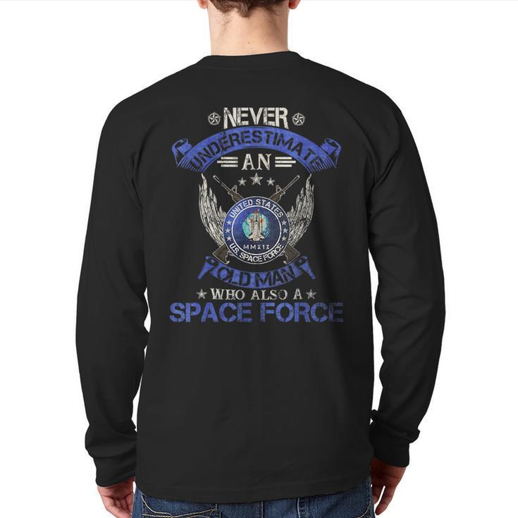 Never Underestimate An Old Man Us Space Force Veteran Veteran  Back Print Long Sleeve T-shirt