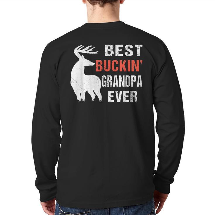Unique Best Buckin' Grandpa Ever For Dad Father's Day Back Print Long Sleeve T-shirt