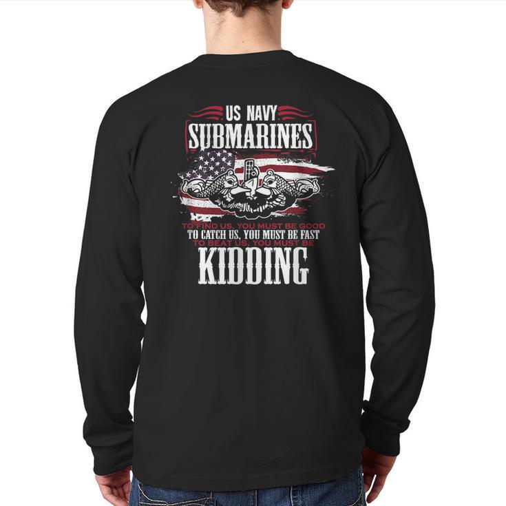 Us Navy Submarine For A Veteran Submariner Back Print Long Sleeve T-shirt