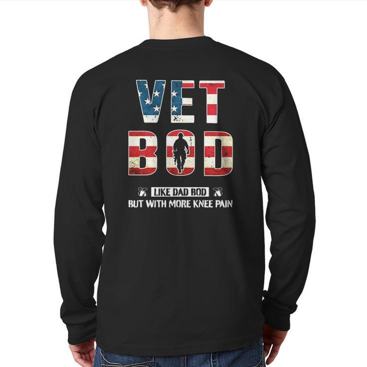 Vet Bod Like Dad Bod With More Knee Pain American Flag Back Print Long Sleeve T-shirt