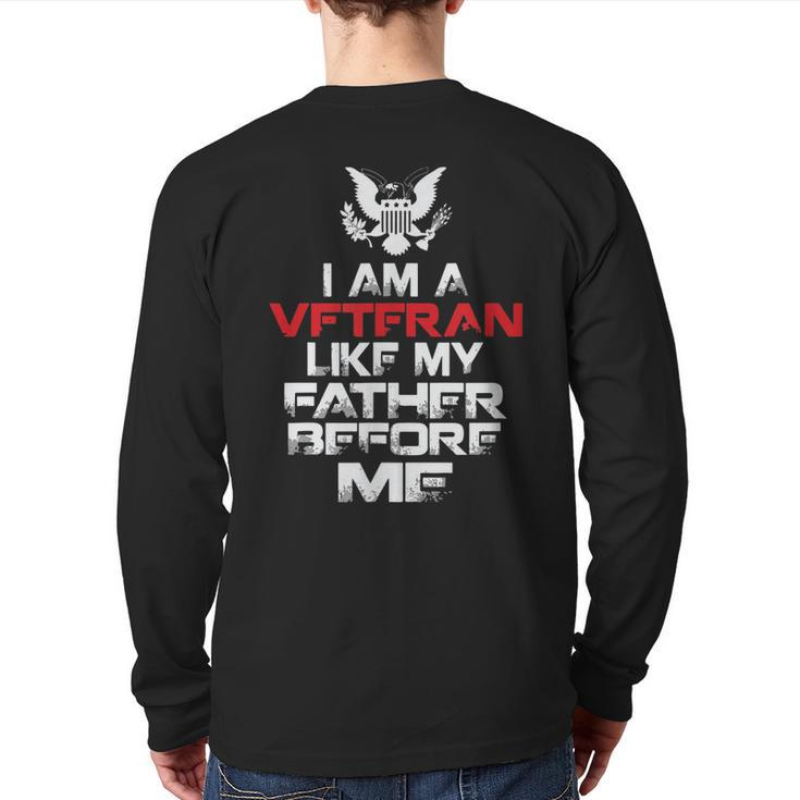 I Am A Veteran Like My Father Before Me Veteran's Day  Back Print Long Sleeve T-shirt