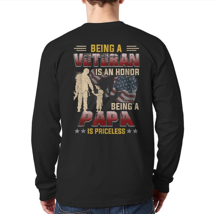 Being A Veteran Is An Honor Being A Papa Is Priceless  Back Print Long Sleeve T-shirt