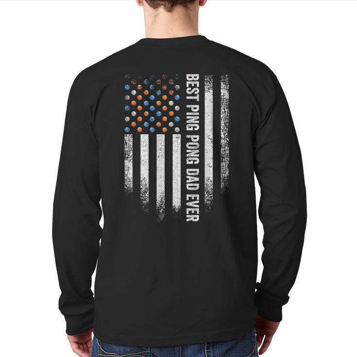 Vintage American Flag Best Ping Pong Dad Ever Table Tennis Back Print Long Sleeve T-shirt