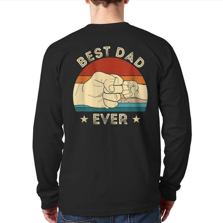 Vintage Best Dad Ever Fist Bump Fathers Day Daddy Back Print Long Sleeve T-shirt
