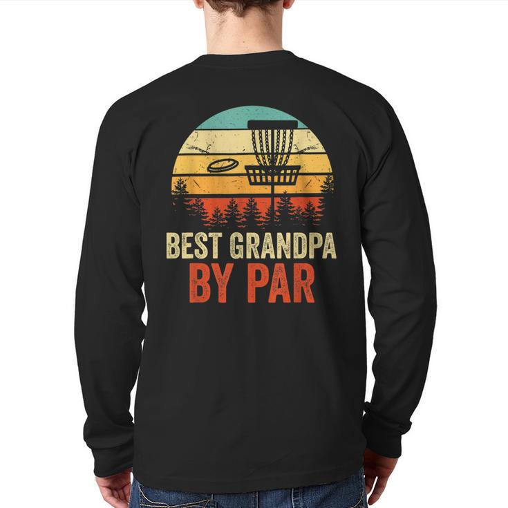 Vintage Best Grandpa By Par Disc Golf Men Fathers Day  Back Print Long Sleeve T-shirt