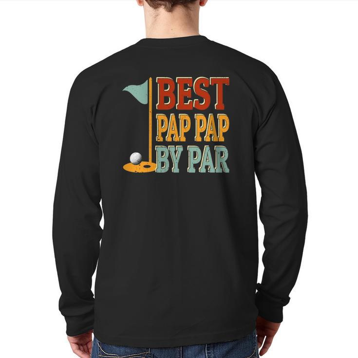 Vintage Best Pap Pap By Par Golf Father's Day Papa Grandpa Back Print Long Sleeve T-shirt