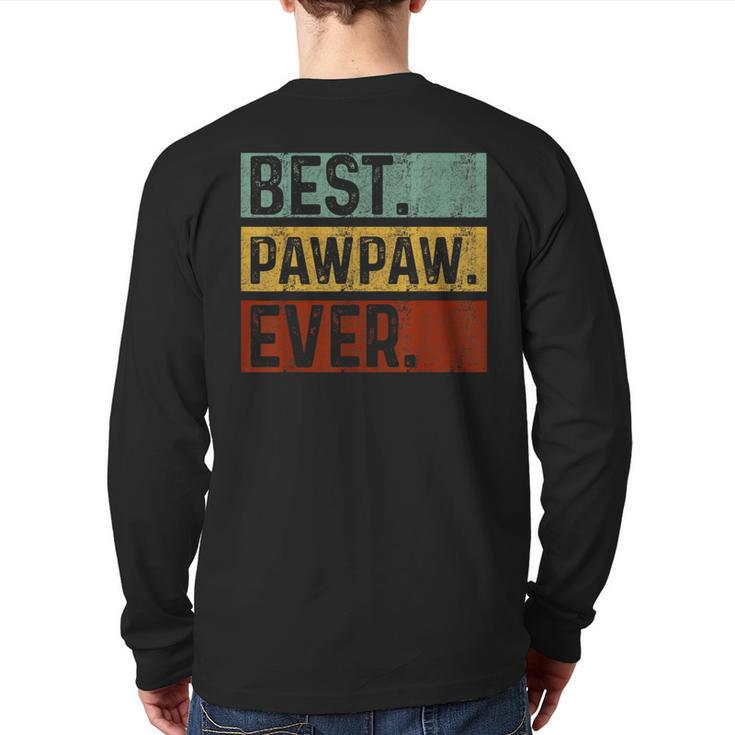 Vintage Best Pawpaw Ever Dad Papa Father's Day  Back Print Long Sleeve T-shirt