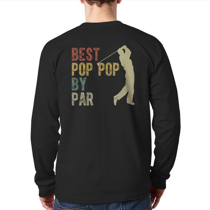Vintage Best Pop Pop By Par Golfing Father's Day Grandpa Dad Back Print Long Sleeve T-shirt