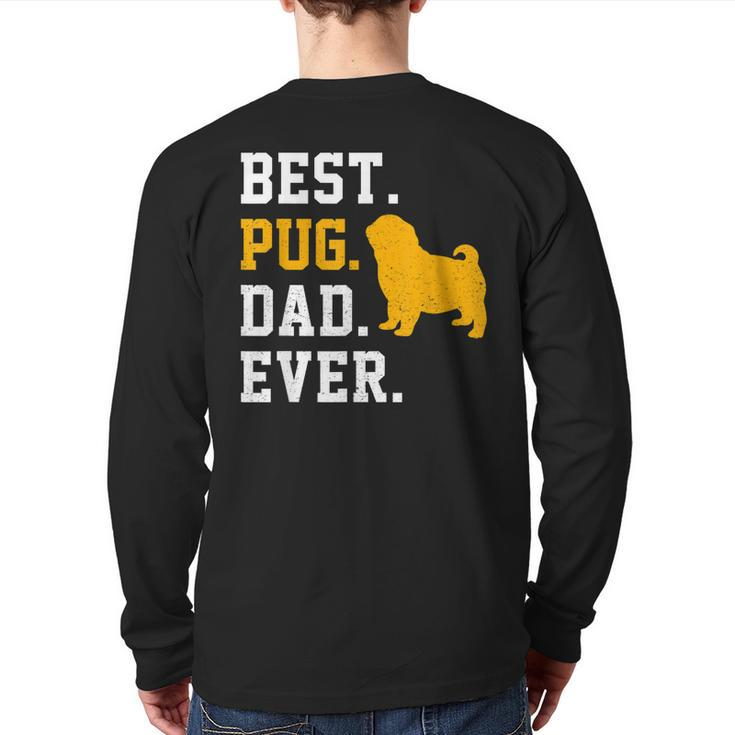 Vintage Best Pug Dad Ever Fathers Day Dog Back Print Long Sleeve T-shirt