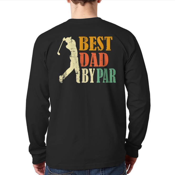 Vintage Father's Day Golfing Best Dad By Par Back Print Long Sleeve T-shirt