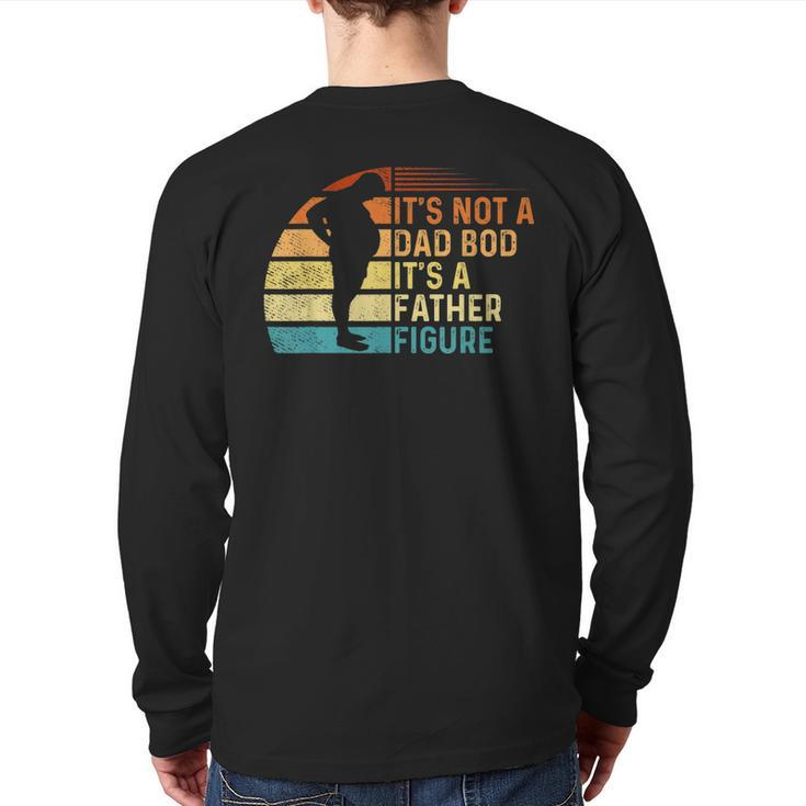 Vintage It's Not A Dad Bod It's Father Figure  Back Print Long Sleeve T-shirt