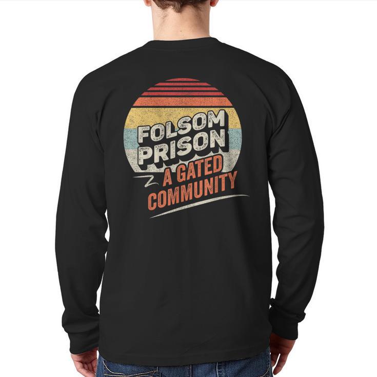 Vintage Retro Folsom State Prison A Gated Community Back Print Long Sleeve T-shirt