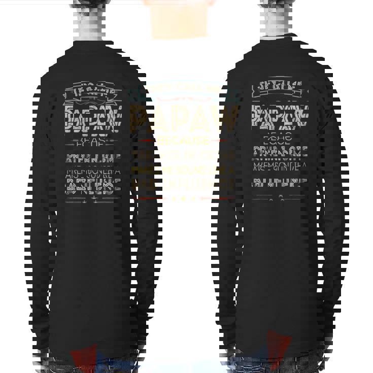 Vintage They Call Me Papaw Happy Father's Day Proud Papaw Back Print Long Sleeve T-shirt