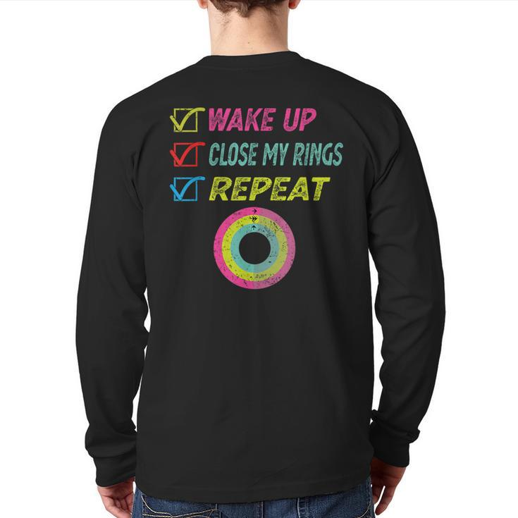 Wake Up Close My Rings Repeat Distressed Gym Workout Back Print Long Sleeve T-shirt