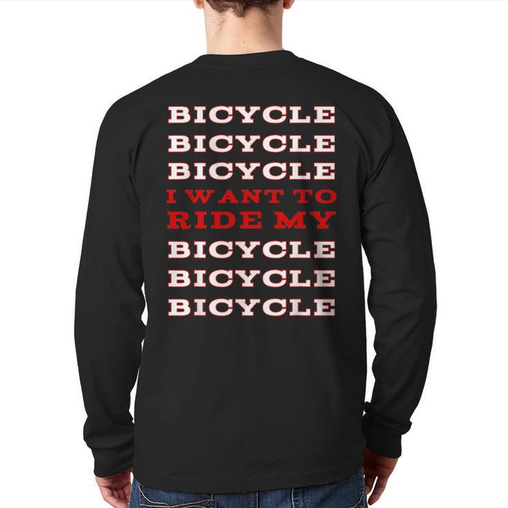 I Want To Ride My Bicycle Back Print Long Sleeve T-shirt