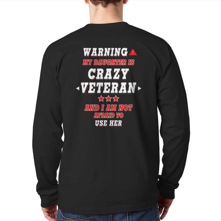 Warning My Daughter Is Crazy Veteran For Parents Back Print Long Sleeve T-shirt