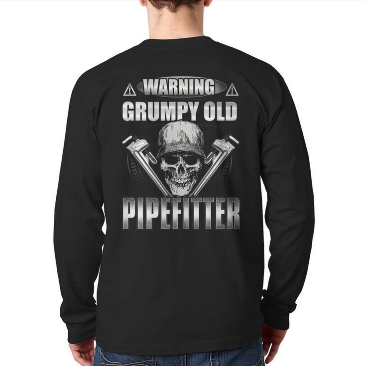 Warning Grumpy Old Pipe Fitter Grandpa T Pipefitter Back Print Long Sleeve T-shirt