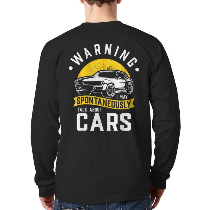 Warning I May Spontaneously Talk About Cars Car Enthusiast Back Print Long Sleeve T-shirt