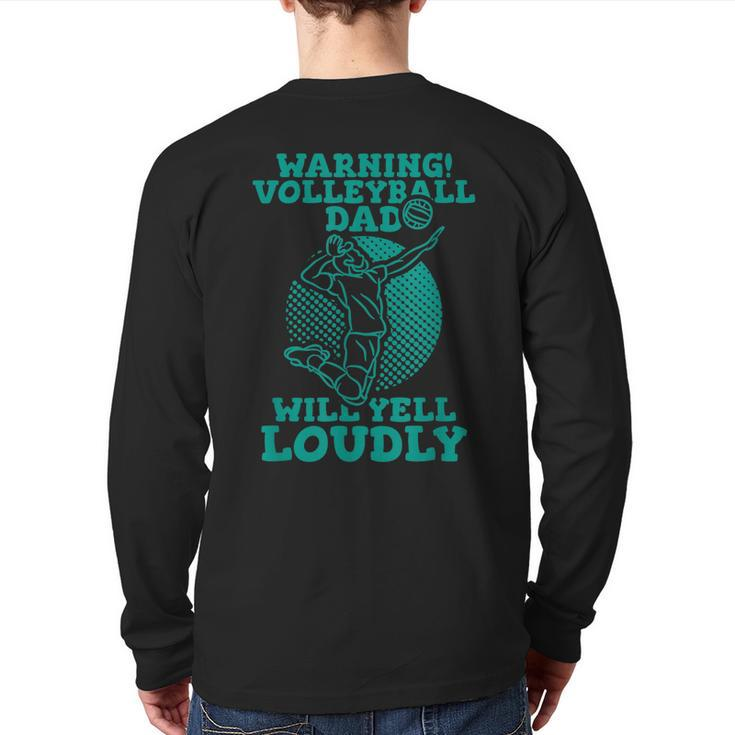 Warning Volleyball Dad Will Yell Loudly Back Print Long Sleeve T-shirt