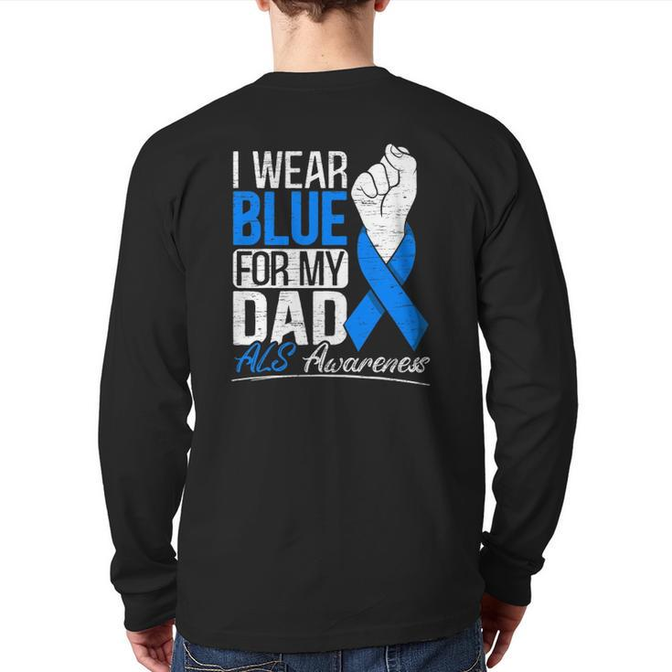 I Wear Blue For My Dad Als Awareness Supporter Warrior Back Print Long Sleeve T-shirt