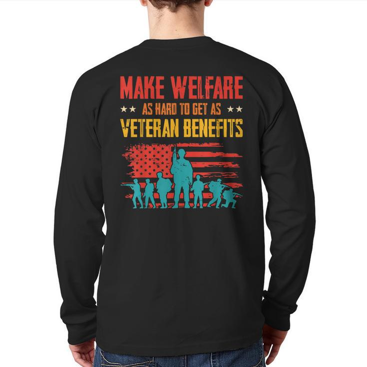 Make Welfare As Hard To Get As Veteran Benefits Vintage Back Print Long Sleeve T-shirt