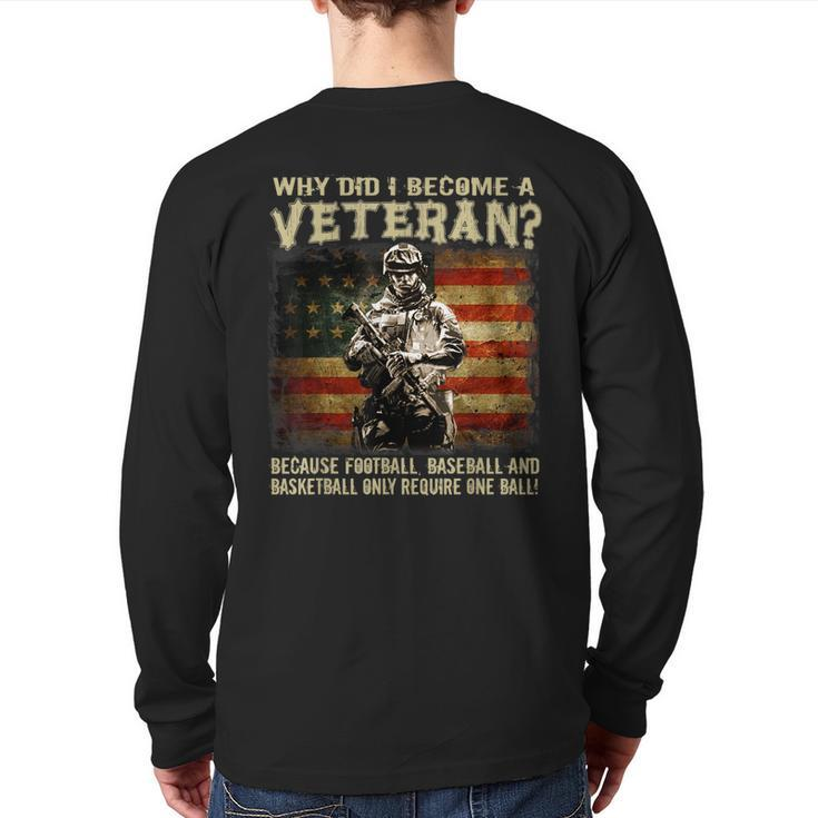 Why Did I Become A Veteran Because Football Baseball Back Print Long Sleeve T-shirt