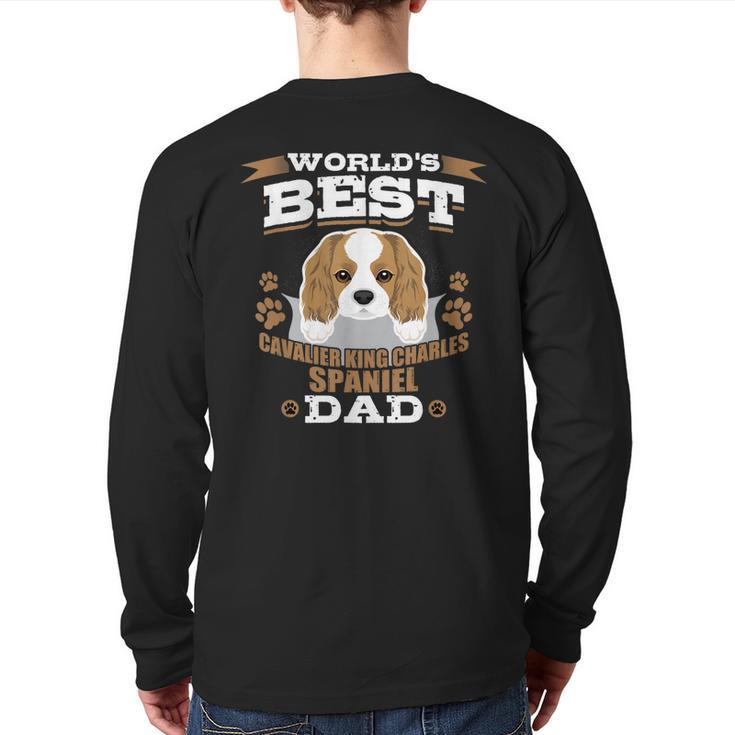 World's Best Cavalier King Charles Spaniel Dad Dog Owner Back Print Long Sleeve T-shirt