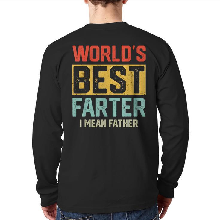 Worlds Best Farter I Mean Father Fathers Day Cool Dad Back Print Long Sleeve T-shirt