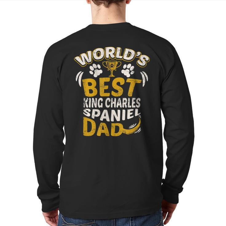 World's Best King Charles Spaniel Dad Dog Owner Back Print Long Sleeve T-shirt