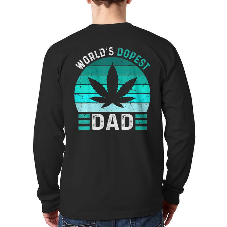 World's Dopest Dad Cannabis Marijuana Weed Fathers Day Back Print Long Sleeve T-shirt