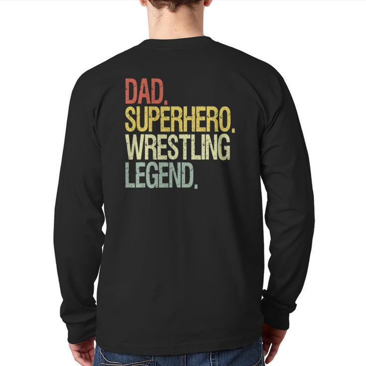 Wrestling Dad Superhero Wrestling Legend Back Print Long Sleeve T-shirt