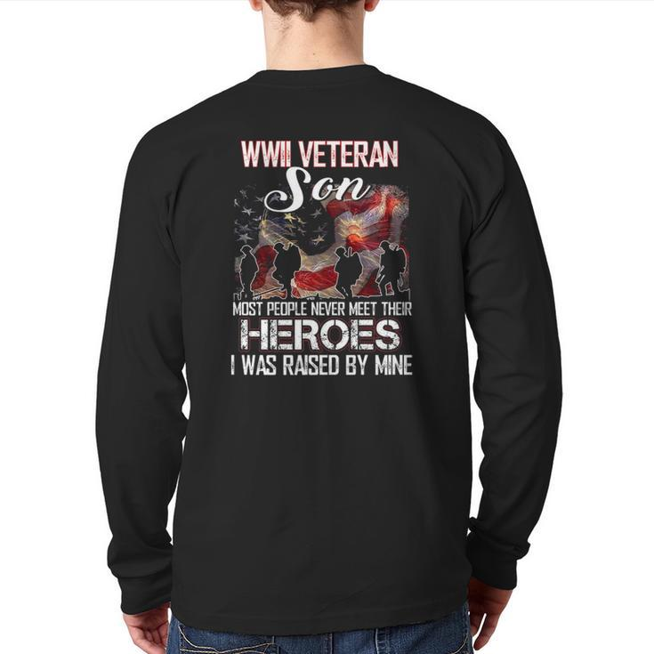 Wwii Veteran Son Most People Never Meet Their Heroes Back Print Long Sleeve T-shirt