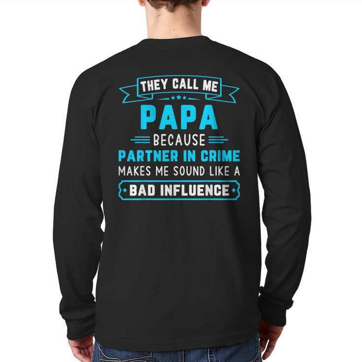 They Call Me Papa Because Partner In Crime Dad Grandpa Back Print Long Sleeve T-shirt