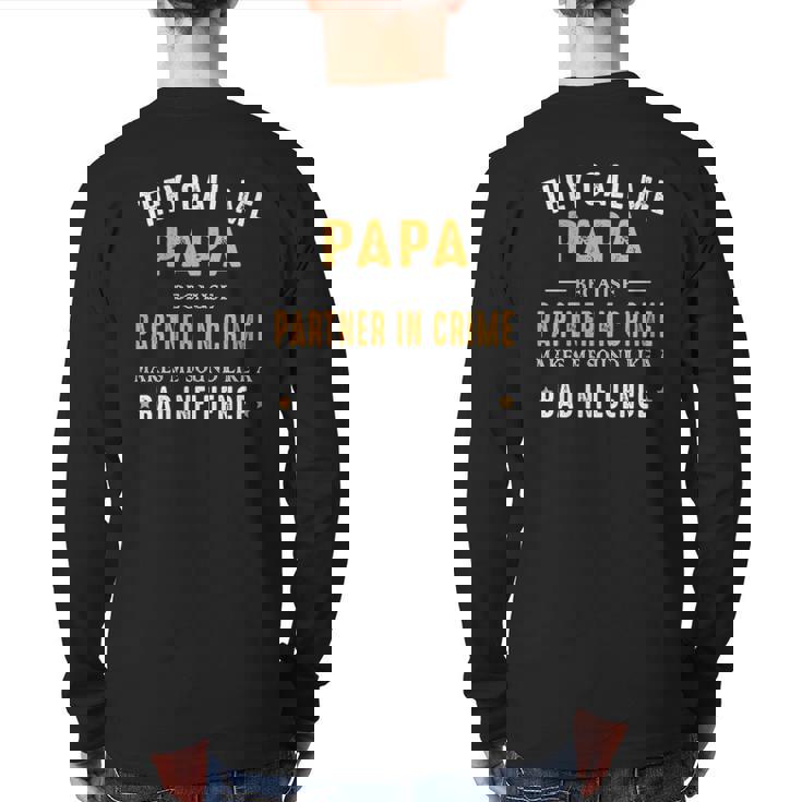 They Call Me Papa Because Partner In Crime Back Print Long Sleeve T-shirt